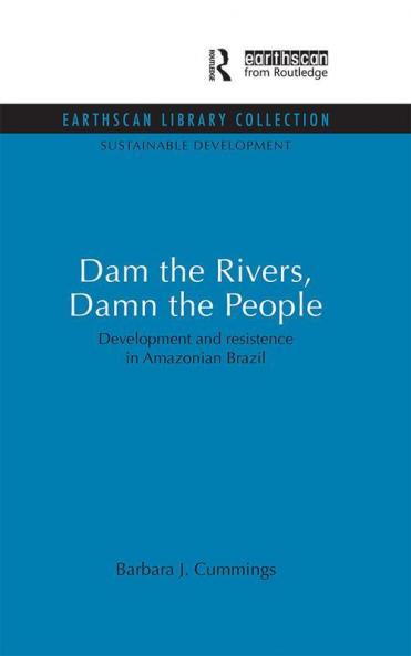 Dam the Rivers Damn the People