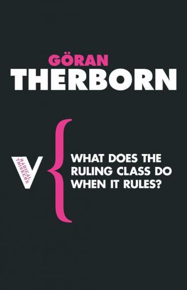 What Does the Ruling Class Do When It Rules?