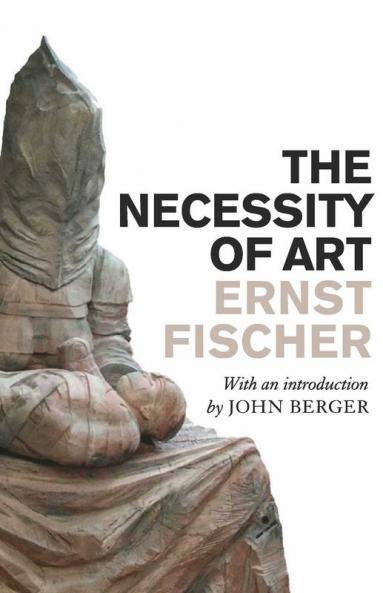 The Necessity of Art