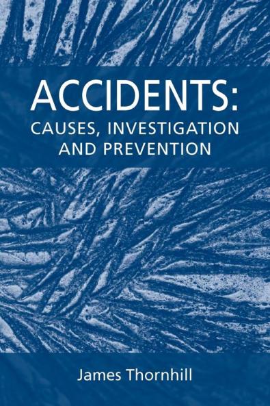 Accidents: Causes Investigation and Prevention