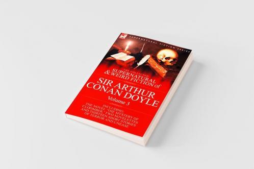 The Collected Supernatural and Weird Fiction of Sir Arthur Conan Doyle