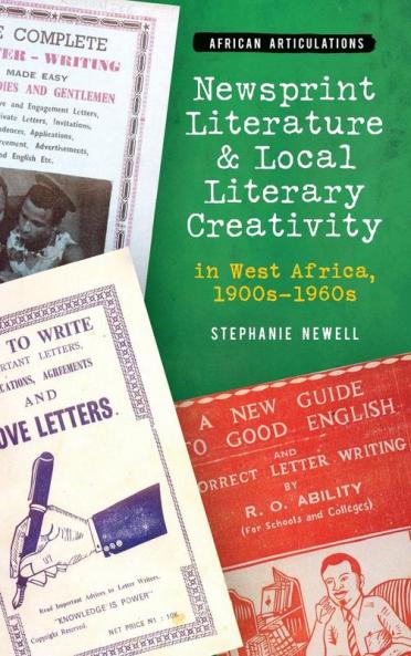 Newsprint Literature and Local Literary Creativity in West Africa 1900s - 1960s