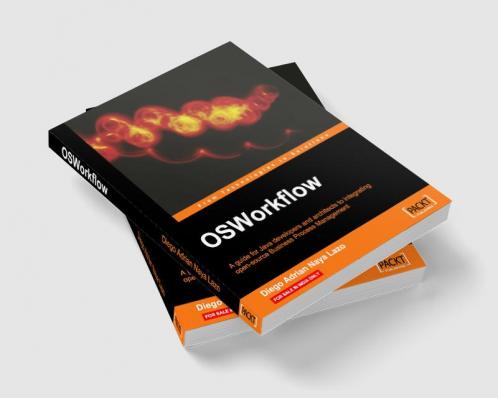 OSWorkflow: A guide for Java developers and architects to integrating open-source Business Process Management