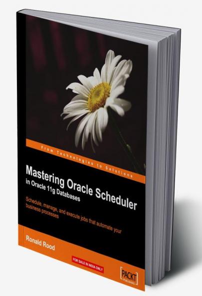 Mastering Oracle Scheduler in Oracle 11g Databases