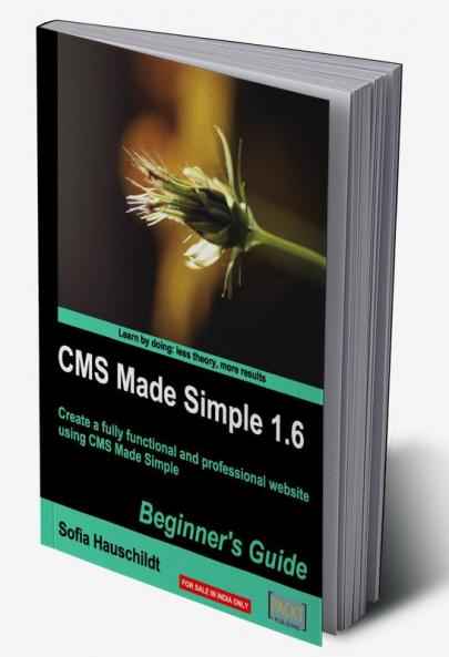 CMS Made Simple 1.6: Beginner's Guide