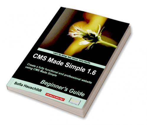 CMS Made Simple 1.6: Beginner's Guide