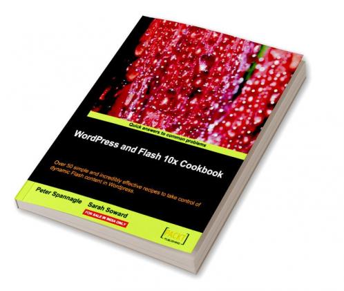 Wordpress and Flash 10x Cookbook