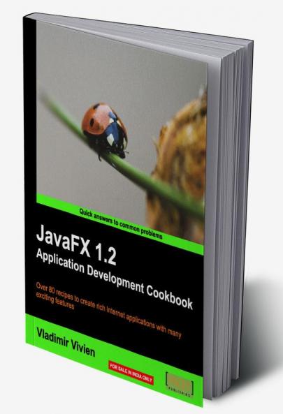 Javafx 1.2 Application Development Cookbook