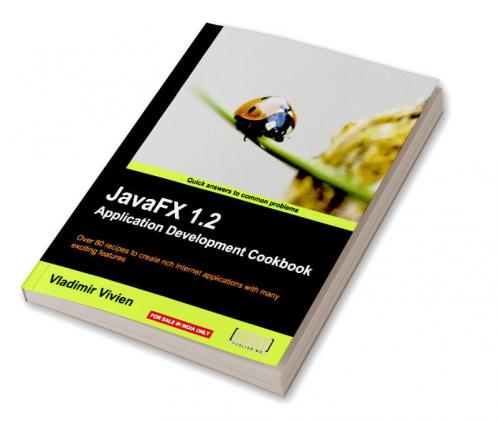 Javafx 1.2 Application Development Cookbook