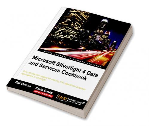 Microsoft Silverlight 4 Data and Services Cookbook
