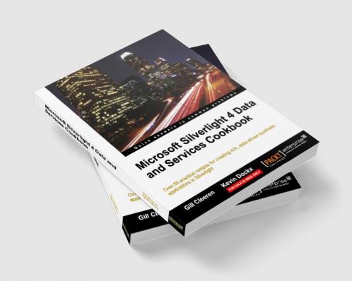 Microsoft Silverlight 4 Data and Services Cookbook