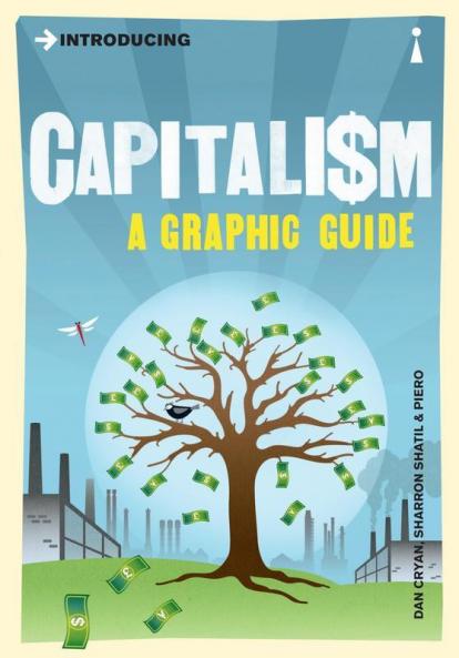 Introducing Capitalism A Graphic Guide