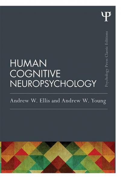 Human Cognitive Neuropsychology (Classic Edition)