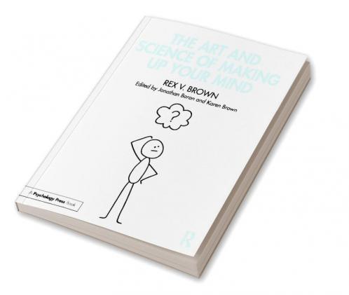 Art and Science of Making Up Your Mind