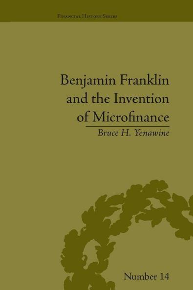 Benjamin Franklin and the Invention of Microfinance