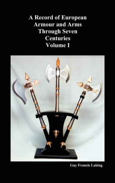 A Record of European Armour and Arms Through Seven Centuries Volume I