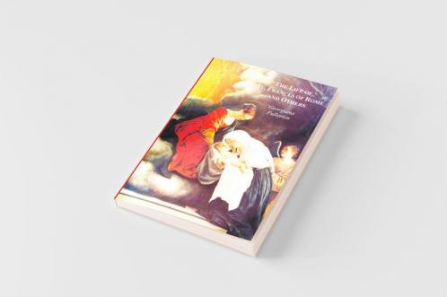 The Life of St. Frances of Rome and Others - Blessed Lucy of Narni Dominica of Paradiso Anne de Montmorency