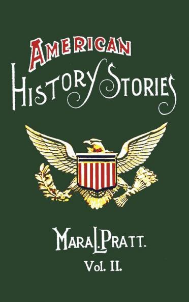 American History Stories Volume II - With Original Illustrations