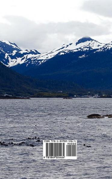 The Story of Sitka the Historic Outpost of the Northwest Coast (Fully Illustrated.)