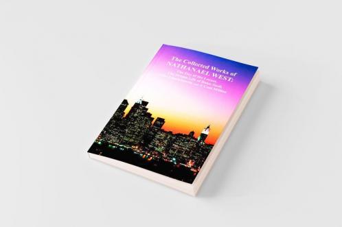 The Collected Works of Nathanael West