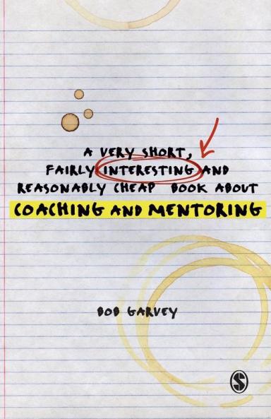 A Very Short Fairly Interesting and Reasonably Cheap Book About Coaching and Mentoring