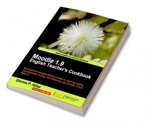 Moodle 1.9: The English Teacher's Cookbook