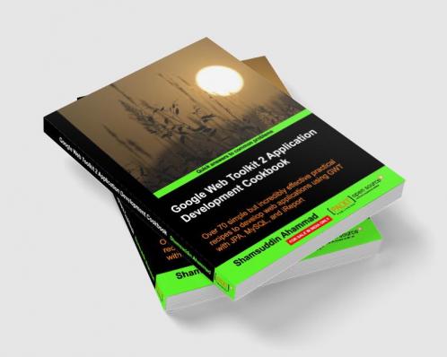 Google Web Toolkit 2 Application Development Cookbook