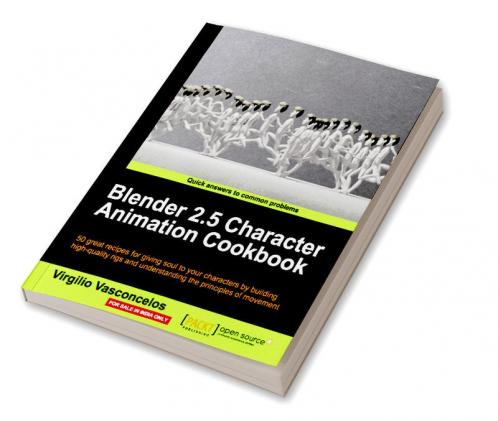 Blender 2.5 Character Animation Cookbook