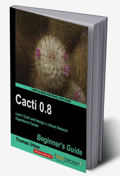 Cacti 0.8 Beginner's Guide