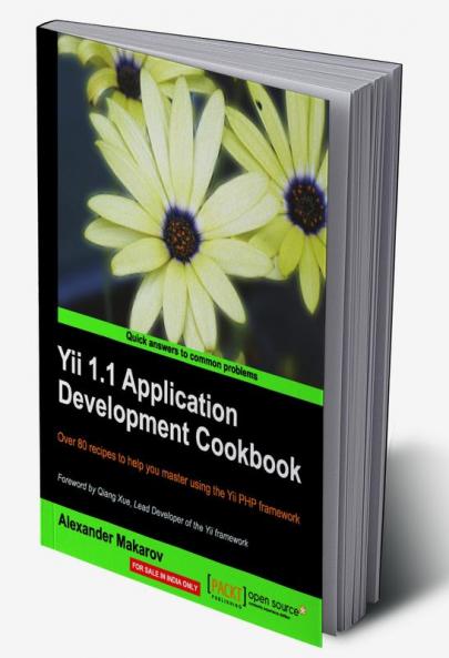 Yii 1.1 Application Development Cookbook