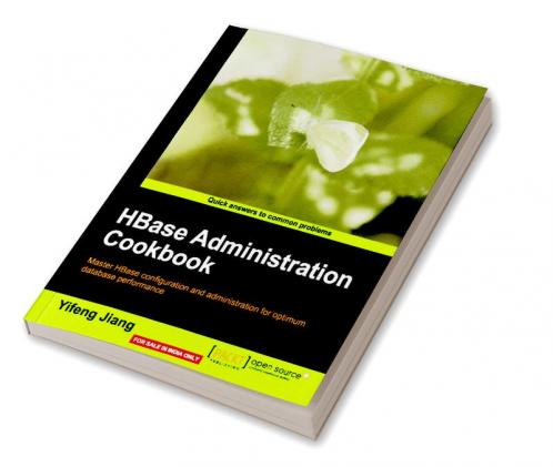 HBase Administration Cookbook