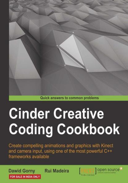 Cinder Creative Coding Cookbook