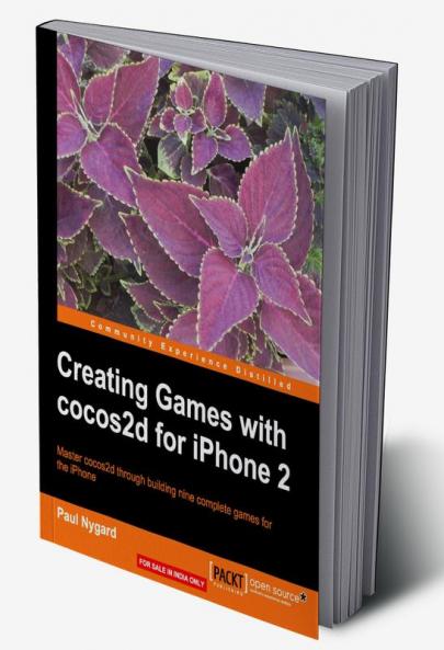 Creating Games with cocos2d for iPhone 2