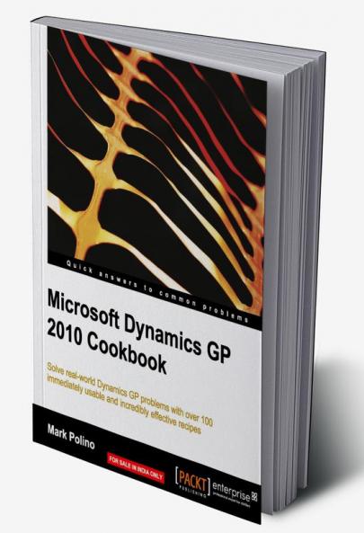 Microsoft Dynamics GP 2010 Cookbook