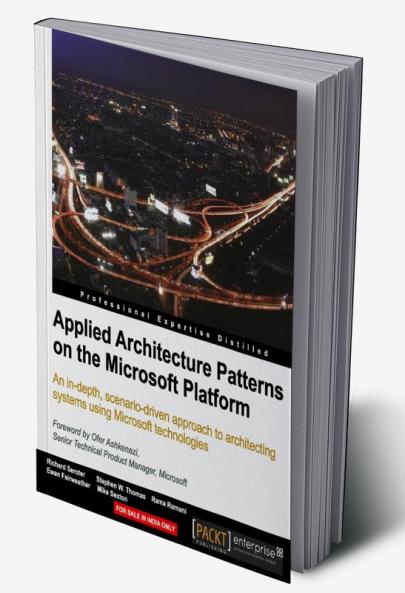 Applied Architecture Patterns on the Microsoft Platform