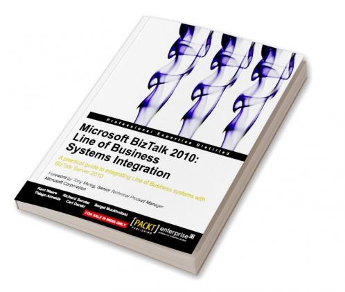 Microsoft BizTalk 2010: Line of Business Systems Integration