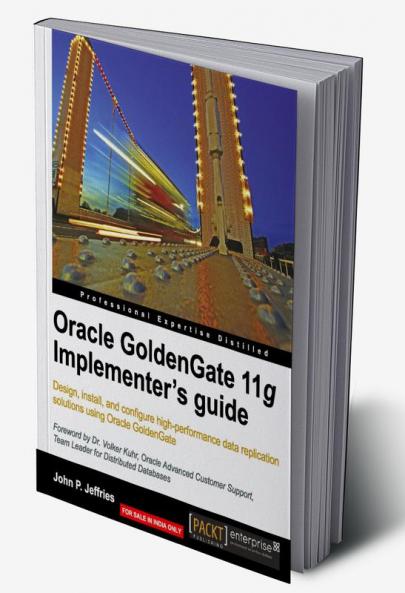 Oracle Goldengate 11g Implementer's Guide