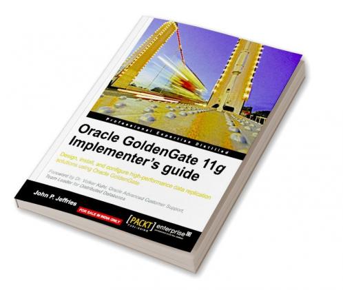 Oracle Goldengate 11g Implementer's Guide