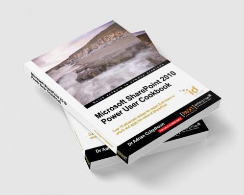 Microsoft SharePoint 2010 Power User Cookbook: SharePoint Applied