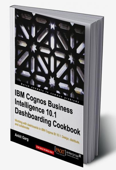 IBM Cognos Business Intelligence 10.1 Dashboarding Cookbook