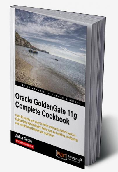 Oracle Goldengate 11g Complete Cookbook