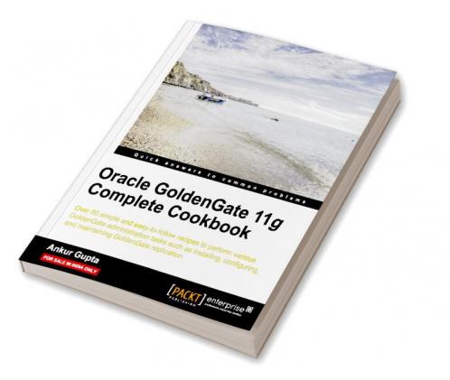Oracle Goldengate 11g Complete Cookbook