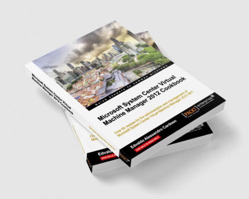 Microsoft System Center Virtual Machine Manager 2012 Cookbook