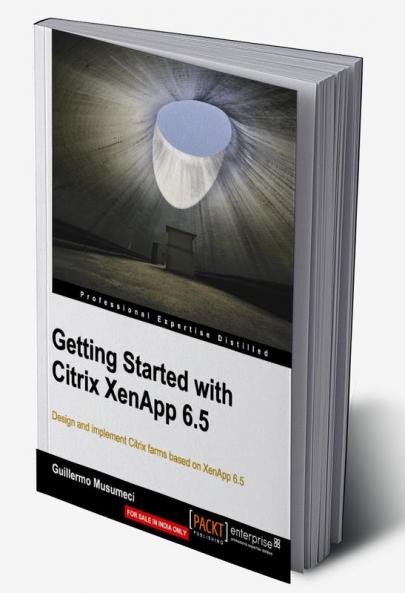 Getting Started with Citrix XenApp 6.5