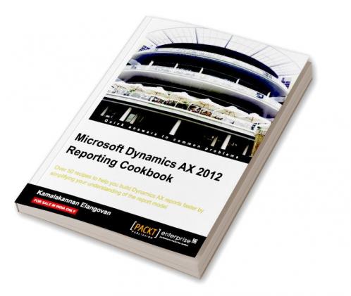 Microsoft Dynamics Ax 2012 Reporting Cookbook
