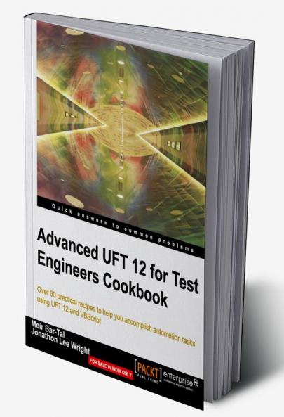 Advanced UFT 12 for Test Engineers Cookbook