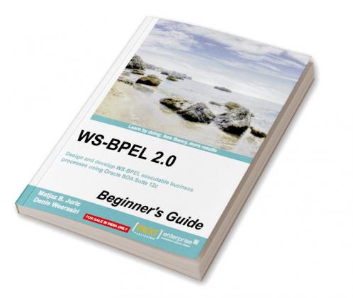 Ws-Bpel 2.0 Beginner's Guide