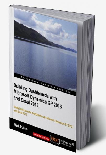 Building Dashboards with Microsoft Dynamics GP 2013 and Excel 2013