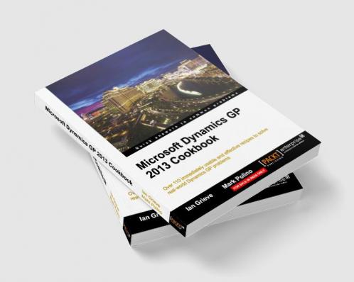 Microsoft Dynamics GP 2013 Cookbook