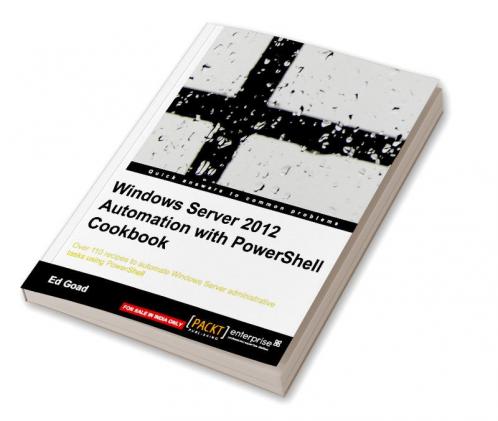 Windows Server 2012 Automation with Powershell Cookbook